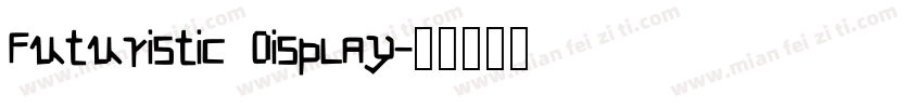 Futuristic Display字体转换